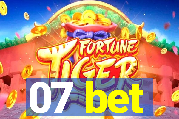 07 bet